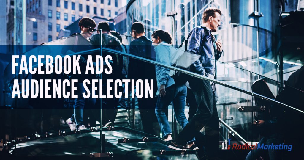 Facebook Ads Audience Selection