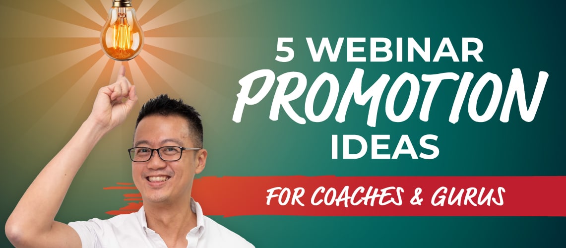 5 Webinar Promotion Ideas That Actually Work (Because Who Wants to Host a Webinar With 3 People?)
