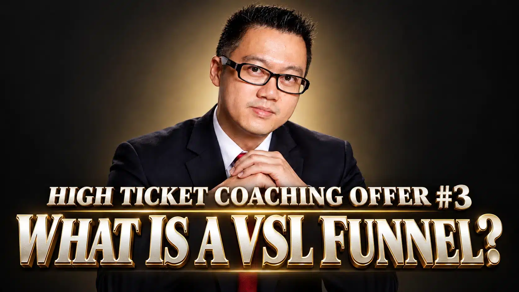 Terence Tam in a suit behind gold text reading "High Ticket Coaching Offer #3: What Is a VSL Funnel?"