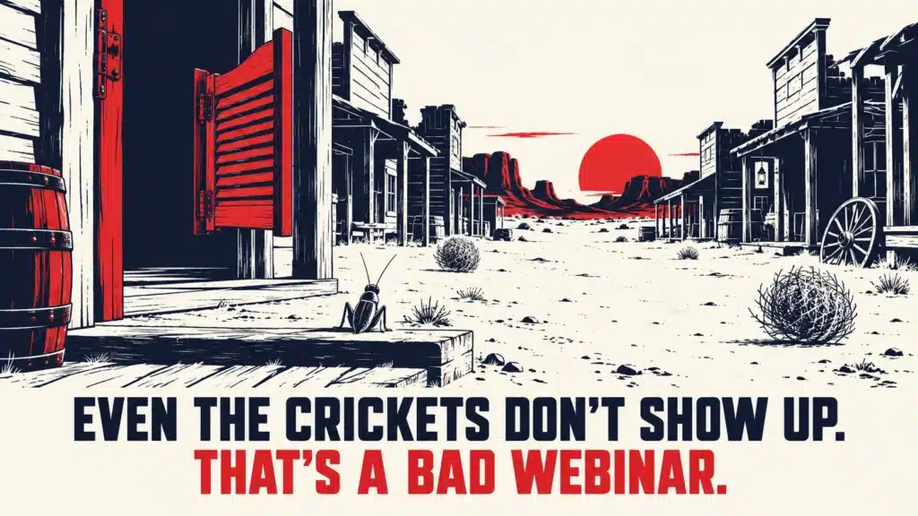 Illustration of a deserted Old West ghost town at sunset with a lone cricket, representing what a poorly attended webinar feels like