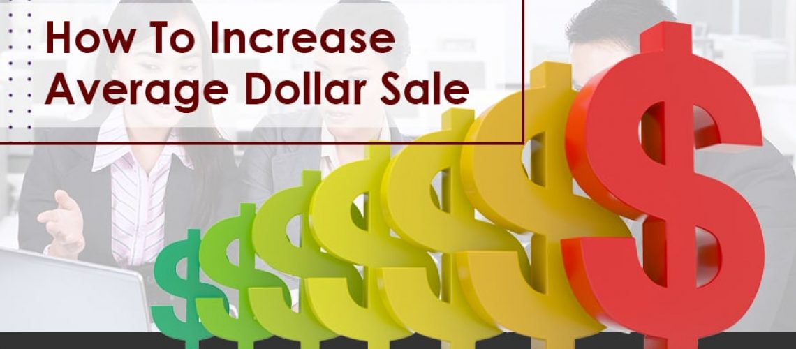 How to increase Average Dollar Sale