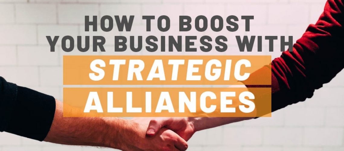 How to boost your business with strategic alliances